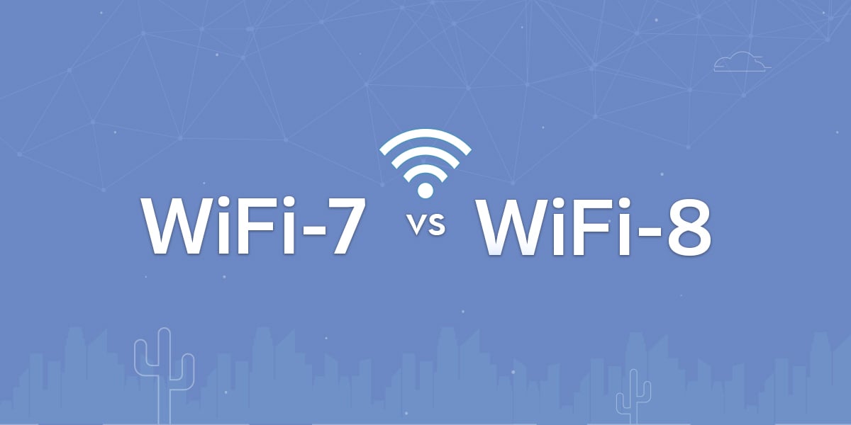 Wi-Fi 7 vs Wi-Fi 8 - what's the difference?